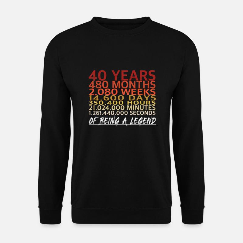 40th birthday - 40 years a legend - Unisex Sweatshirt - black