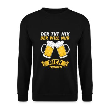 Die Tut Nix Die Will Nur Bier Trinken Geschenk Fun - Unisex Pullover - Schwarz - Vorne - Alina (178cm) & Michal (187cm)
