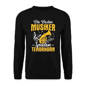 Tenorhornist Die besten Musiker spielen Tenorhorn - Unisex Pullover - Schwarz - Vorne - Alina (178cm) & Michal (187cm)