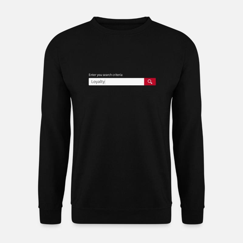 la loyauté de recherche - Sweat-shirt Unisexe - noir