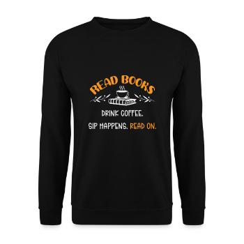 Bücher lesen, Kaffee trinken, trinken Passieren Weiterlesen - Unisex Pullover - Schwarz - Vorne - Alina (178cm) & Michal (187cm)