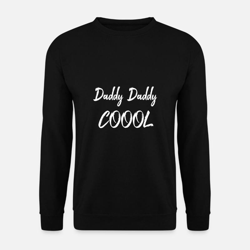 Daddy Daddy Cool Vater Papa Geschenk - Unisex Pullover - Schwarz