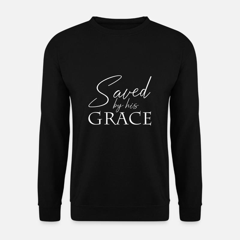 Saved by his grace Jesus Christus Gnade - Unisex Pullover - Schwarz