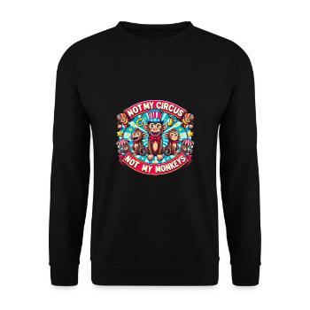 Not my circus - not my monkeys - Unisex Sweatshirt - black - Front - Alina (178cm) & Michal (187cm)