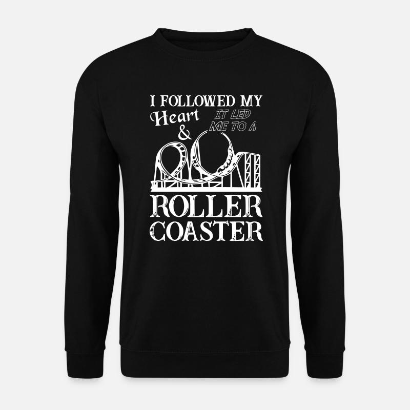 Followed Heart Led Me To Roller Coaster - Unisex Pullover - Schwarz
