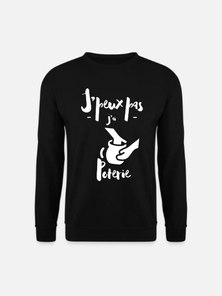 I Can't I Have Pottery - Unisex Sweatshirt - black