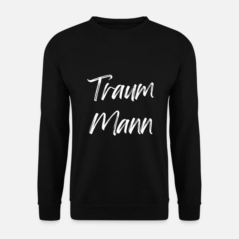 Traum Mann - Unisex Pullover - Schwarz