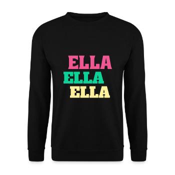 Ella Birthday Gifts Ella's Name Ellachen - Unisex Sweatshirt - black - Front - Alina (178cm) & Michal (187cm)