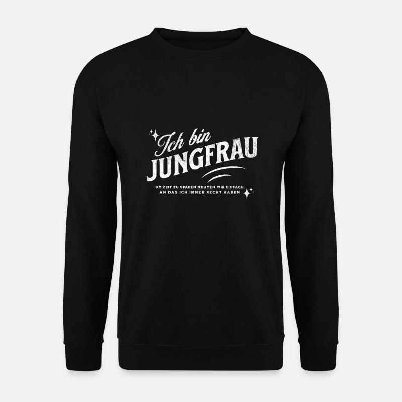 Sternzeichen Geschenke Jungfrau Spruch - Unisex Pullover - Schwarz