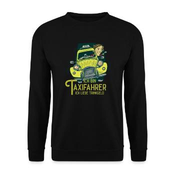 Ich bin Taxifahrer ich liebe Trinkgeld - Unisex Pullover - Schwarz - Vorne - Alina (178cm) & Michal (187cm)