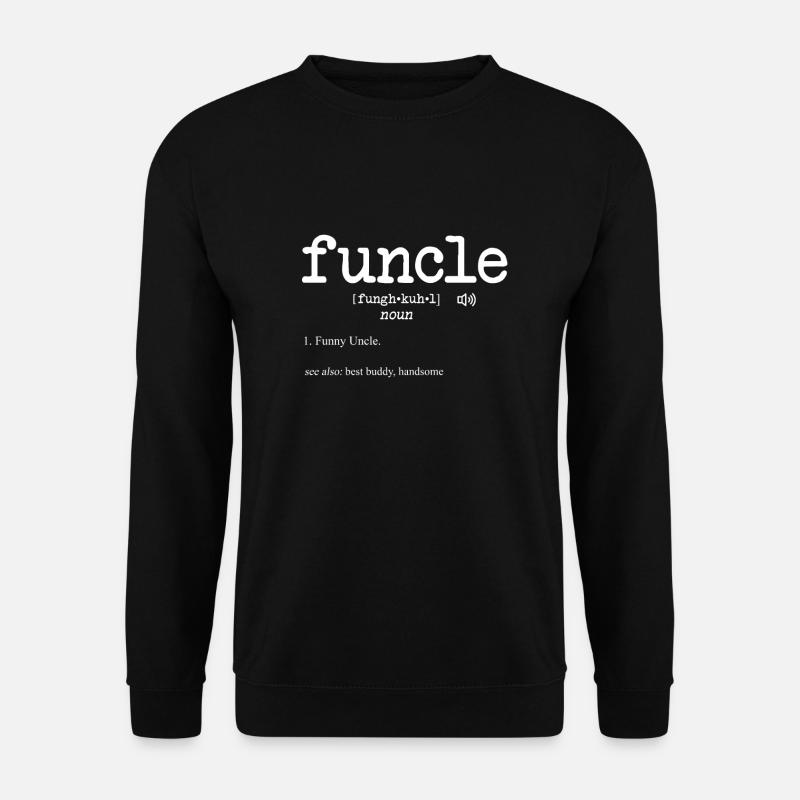 Funcle Funny Uncle - Unisex Sweatshirt - black