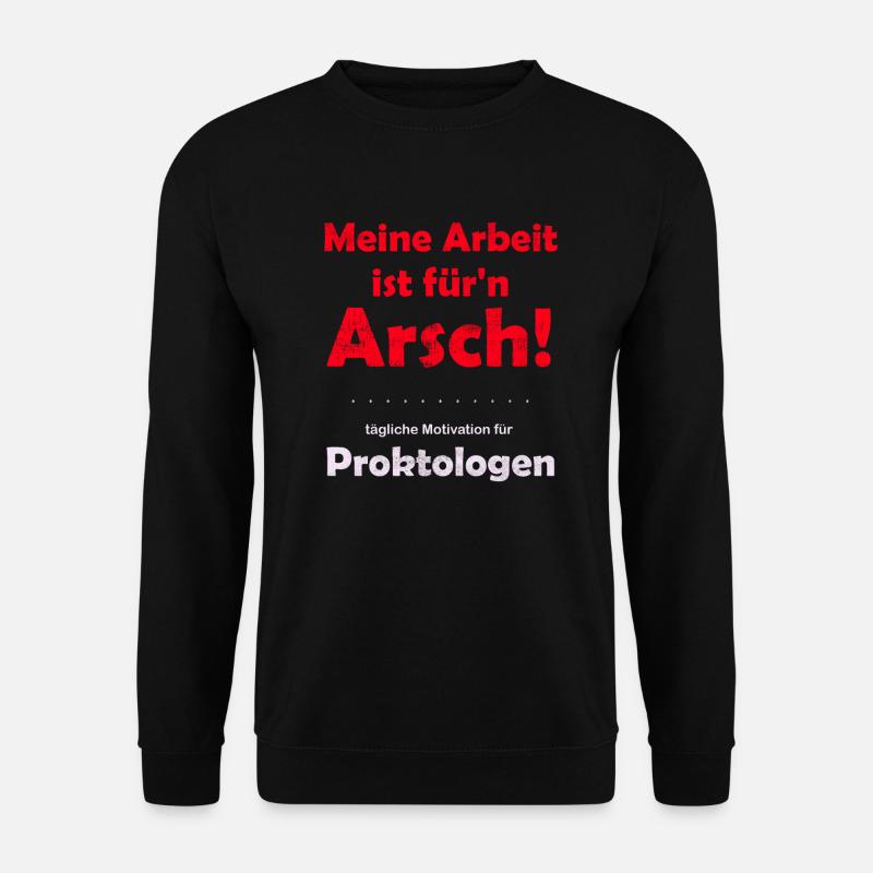 Geschenkidee Geschenk lustiger Spruch Proktologe - Unisex Pullover - Schwarz