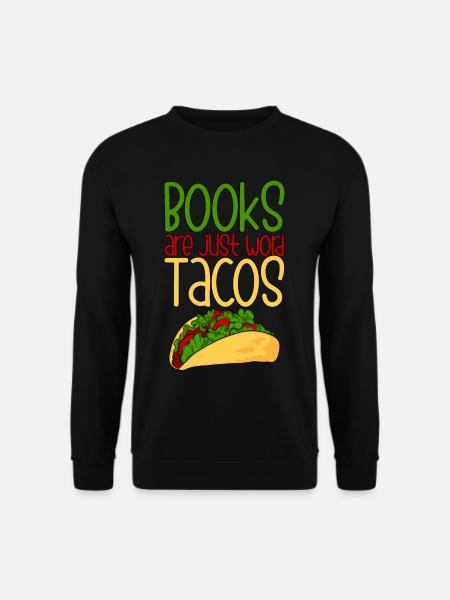 Books Are Just Word Tacos 4 - Unisex Pullover - Schwarz