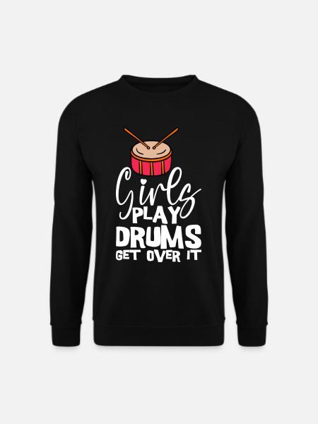 Girls Play Drums, Get Over It 4 - Unisex Sweatshirt - black