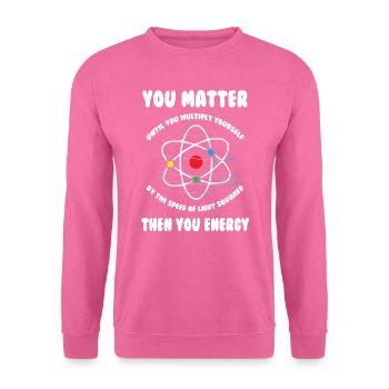You Matter Science - Unisex Pullover - Pink - Vorne