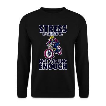 Le stress est causé par le fait de ne pas faire assez de vélo 4 - Sweat-shirt Unisexe - noir - Devant - Alina (178cm) & Michal (187cm)