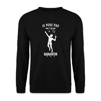 Je Peux Pas J'ai Badminton Bad Joueur de Badminton - Sweat-shirt Unisexe - noir - Devant - Alina (178cm) & Michal (187cm)