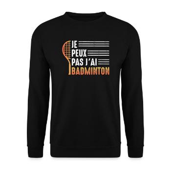 Je Peux Pas J'ai Badminton Bad Joueur de Badminton - Sweat-shirt Unisexe - noir - Devant - Alina (178cm) & Michal (187cm)