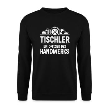Tischler Offizier Handwerk Schreiner Zunft Spruch - Unisex Pullover - Schwarz - Vorne - Alina (178cm) & Michal (187cm)