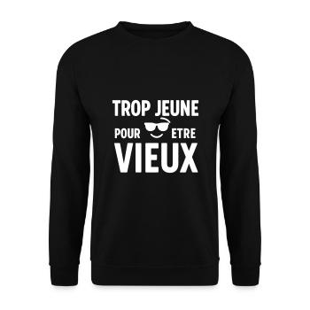 Cadeau d'anniversaire Trop jeune pour être vieux - Sweat-shirt Unisexe - noir - Devant - Alina (178cm) & Michal (187cm)