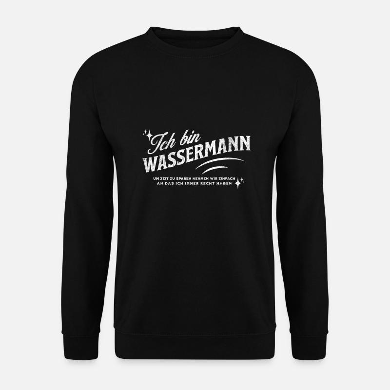 Sternzeichen Geschenke Wassermann Spruch - Unisex Pullover - Schwarz