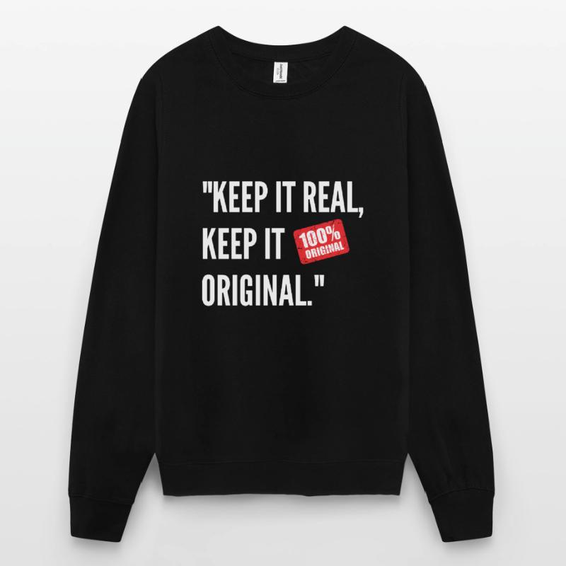 Paroles de sagesse réelles et simplement originales Sweat-shirt Unisexe