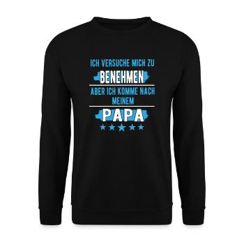 Ich versuche mich zu benehmen Papa - Unisex Pullover - Schwarz - Vorne - Alina (178cm) & Michal (187cm)