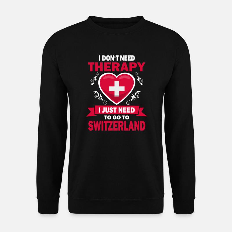 Ich brauche keine Therapie nur Schweiz Spruch - Unisex Pullover - Schwarz