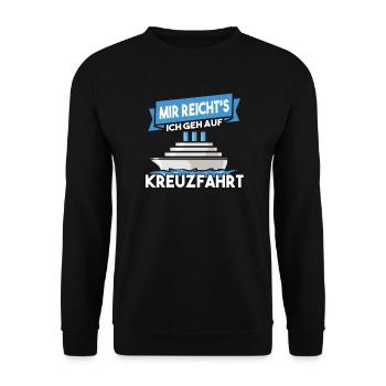 Mir Reichts Ich geh auf Kreuzfahrt Lustiger Spruch - Unisex Pullover - Schwarz - Vorne - Alina (178cm) & Michal (187cm)