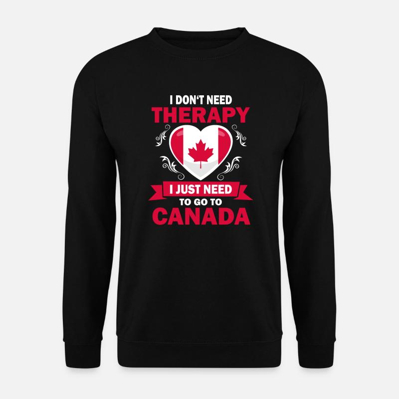 I don't need therapy Canada Canada saying - Unisex Sweatshirt - black