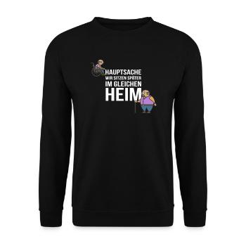 Hauptsache wir sitzen später im gleichen Heim - Unisex Pullover - Schwarz - Vorne - Alina (178cm) & Michal (187cm)