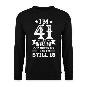 41 years old 41.Birthday like 18 Funny - Unisex Sweatshirt - black - Front - Alina (178cm) & Michal (187cm)
