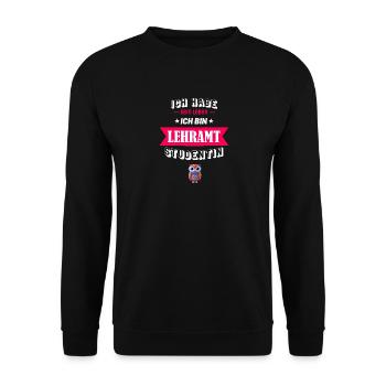 Ich habe kein Leben ich bin Lehramt Studentin - Unisex Pullover - Schwarz - Vorne - Alina (178cm) & Michal (187cm)
