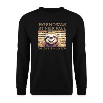 Irgendwas ist hier faul Oh das bin ja ich - Unisex Pullover - Schwarz - Vorne - Alina (178cm) & Michal (187cm)