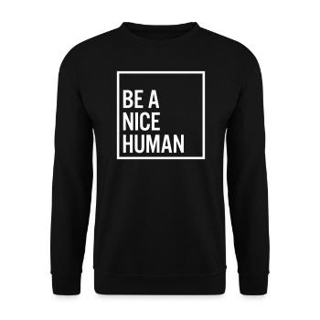Be a nice human - Unisex Sweatshirt - black - Front - Alina (178cm) & Michal (187cm)