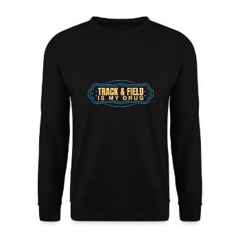 Track And Field Athletes Is My Drug - Unisex Sweatshirt - black - Front - Alina (178cm) & Michal (187cm)
