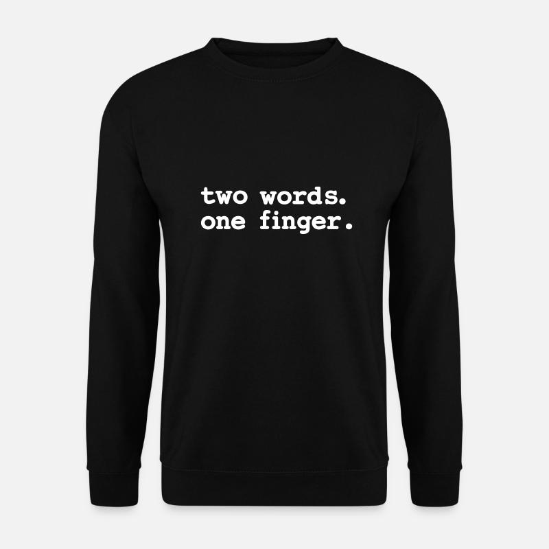Two words, one finger - Unisex Pullover - Schwarz