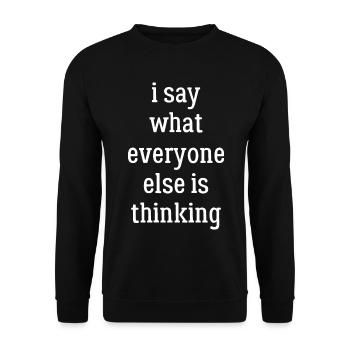 I say what everyone else is thinking funny shirt - Sweat-shirt Unisexe - noir - Devant - Alina (178cm) & Michal (187cm)