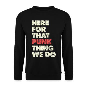 Here For That Punk Thing Typo - Unisex Pullover - Schwarz - Vorne - Alina (178cm) & Michal (187cm)