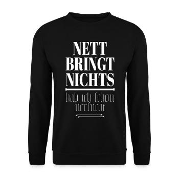 Nett Bringt Nichts Spruch - Unisex Pullover - Schwarz - Vorne - Alina (178cm) & Michal (187cm)