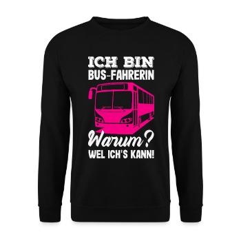 Busfahrerin Warum Weil Ichs Kann - Unisex Pullover - Schwarz - Vorne - Alina (178cm) & Michal (187cm)