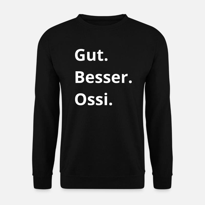 Gut. Besser. Ossi - Unisex Pullover - Schwarz