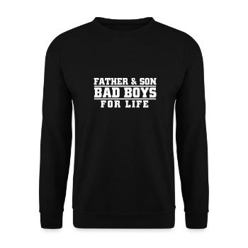 Vater und Sohn - Bad Boys fürs Leben - Unisex Pullover - Schwarz - Vorne - Alina (178cm) & Michal (187cm)