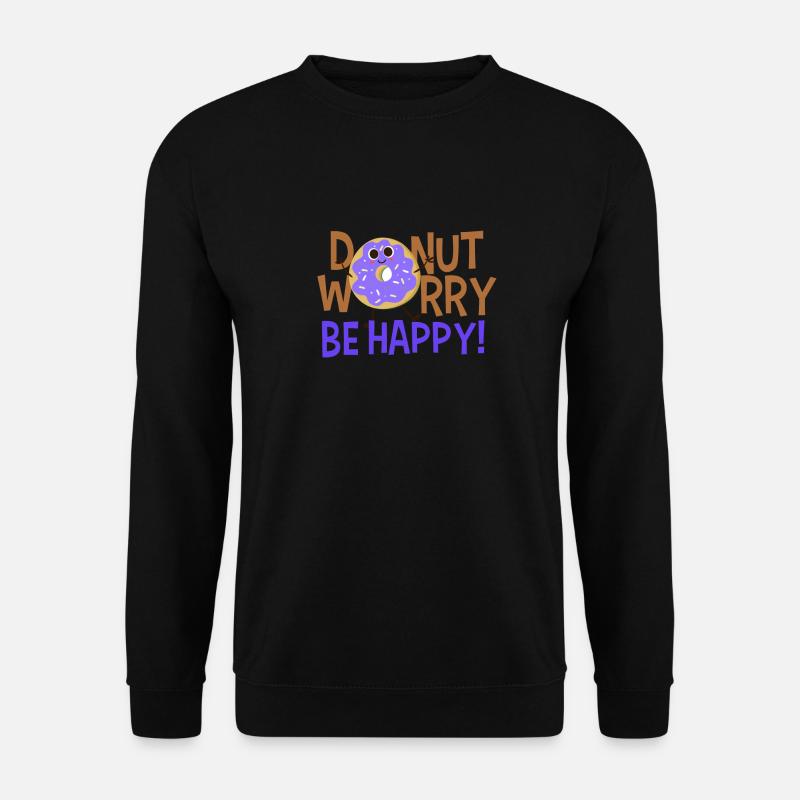 Donut worry be happy - Unisex Pullover - Schwarz