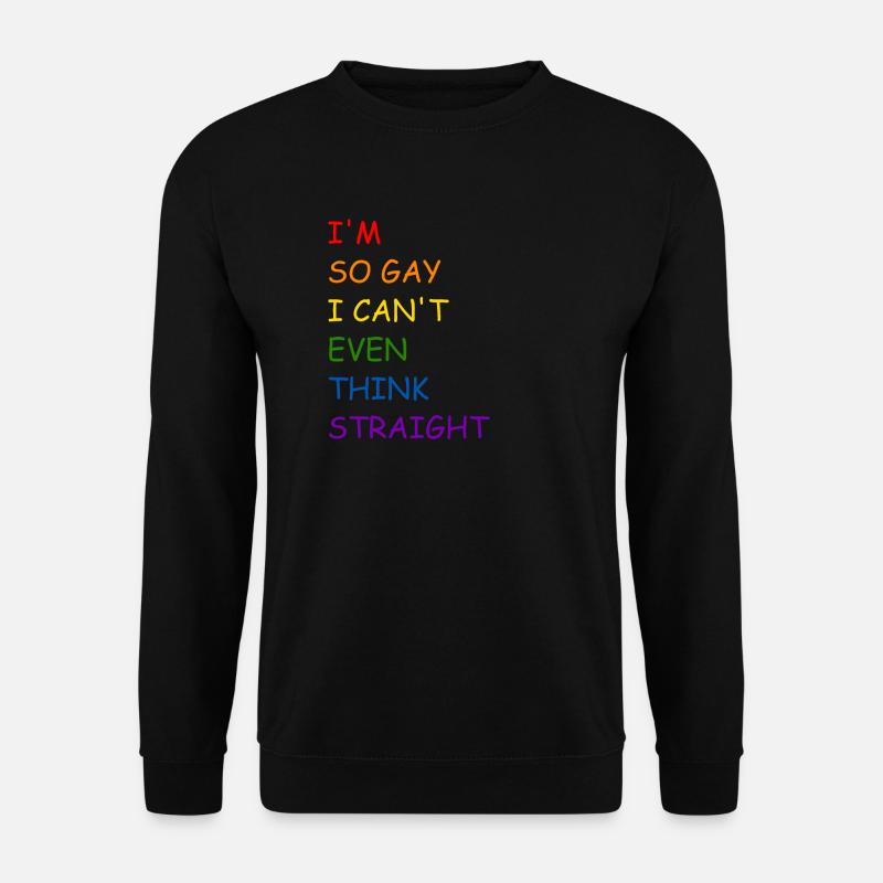 I'm so gay - Unisex Pullover - Schwarz
