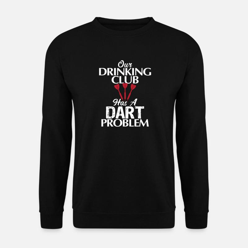 Our Drinking Club Has A dart Problem 01 - Unisex Sweatshirt - black