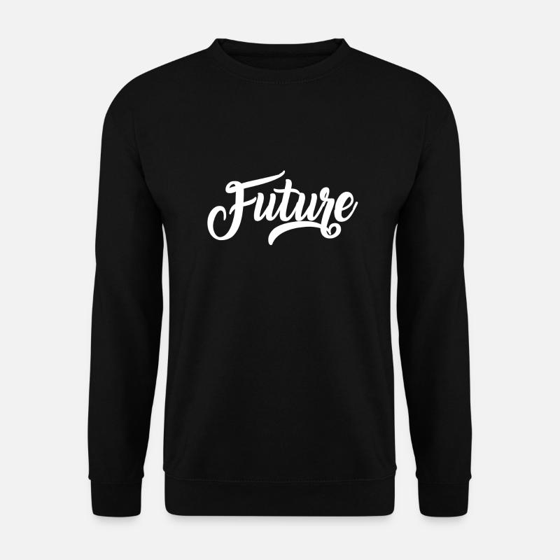 Future Geschenkidee cooles Design Geschenkidee - Unisex Pullover - Schwarz