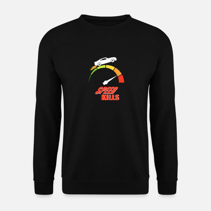 Speed Kills Geschenk - Unisex Pullover - Schwarz