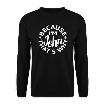 John Vorname lustiger Spruch - Unisex Pullover - Schwarz - Vorne - Alina (178cm) & Michal (187cm)