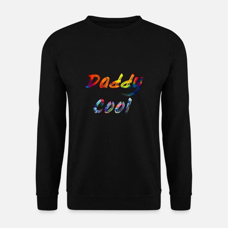 Daddy cool - Unisex Sweatshirt - black
